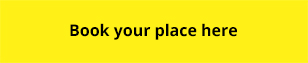book your place here